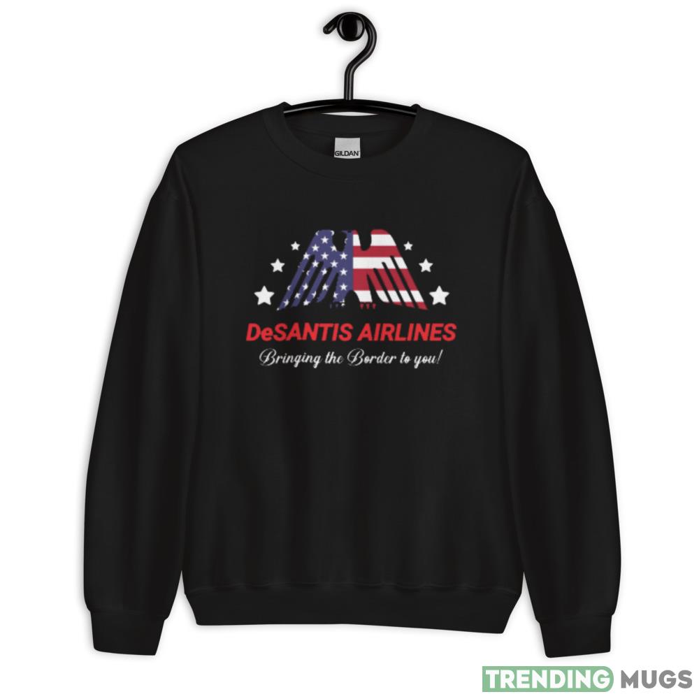Desantis Airlines Bringing the border to you Design 8 Black T Shirt - 18000 Unisex Heavy Blend Crewneck Sweatshirt Desantis Airlines Bringing the border to you Design 8 Black T Shirt - 18000 Unisex Heavy Blend Crewneck Sweatshirt