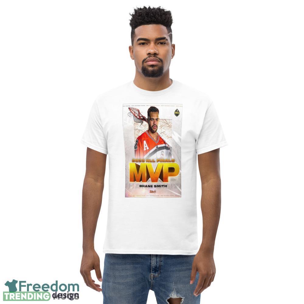 Dhane Smith Is The 2023 NLL Finals MVP Design Shirt Light Shirt Dhane Smith Is The 2023 NLL Finals MVP Design Shirt Light Shirt