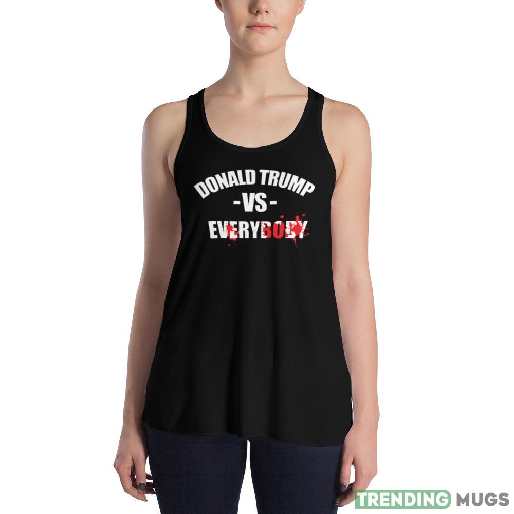 Donald Trump vs Everybody Funny T Shirt Dark Shirt Donald Trump vs Everybody Funny T Shirt Dark Shirt