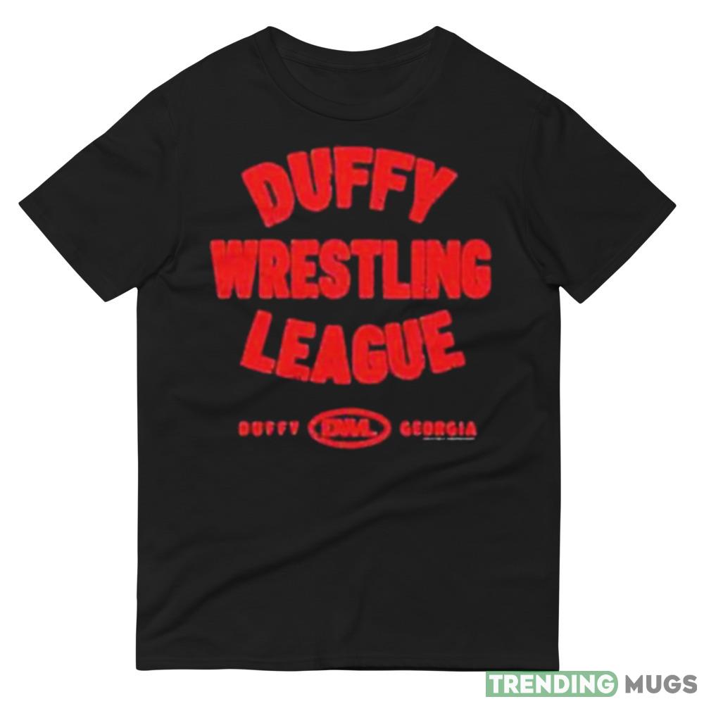 Duffy Wrestling League Duffy Georgia Shirt Dark Shirt Duffy Wrestling League Duffy Georgia Shirt Dark Shirt