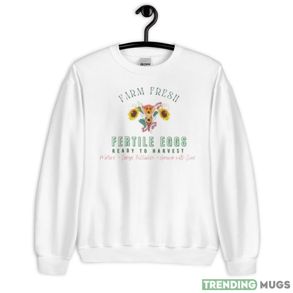 Farm fresh fertile eggs ready to harvest shirt - 18000 Unisex Heavy Blend Crewneck Sweatshirt Farm fresh fertile eggs ready to harvest shirt - 18000 Unisex Heavy Blend Crewneck Sweatshirt