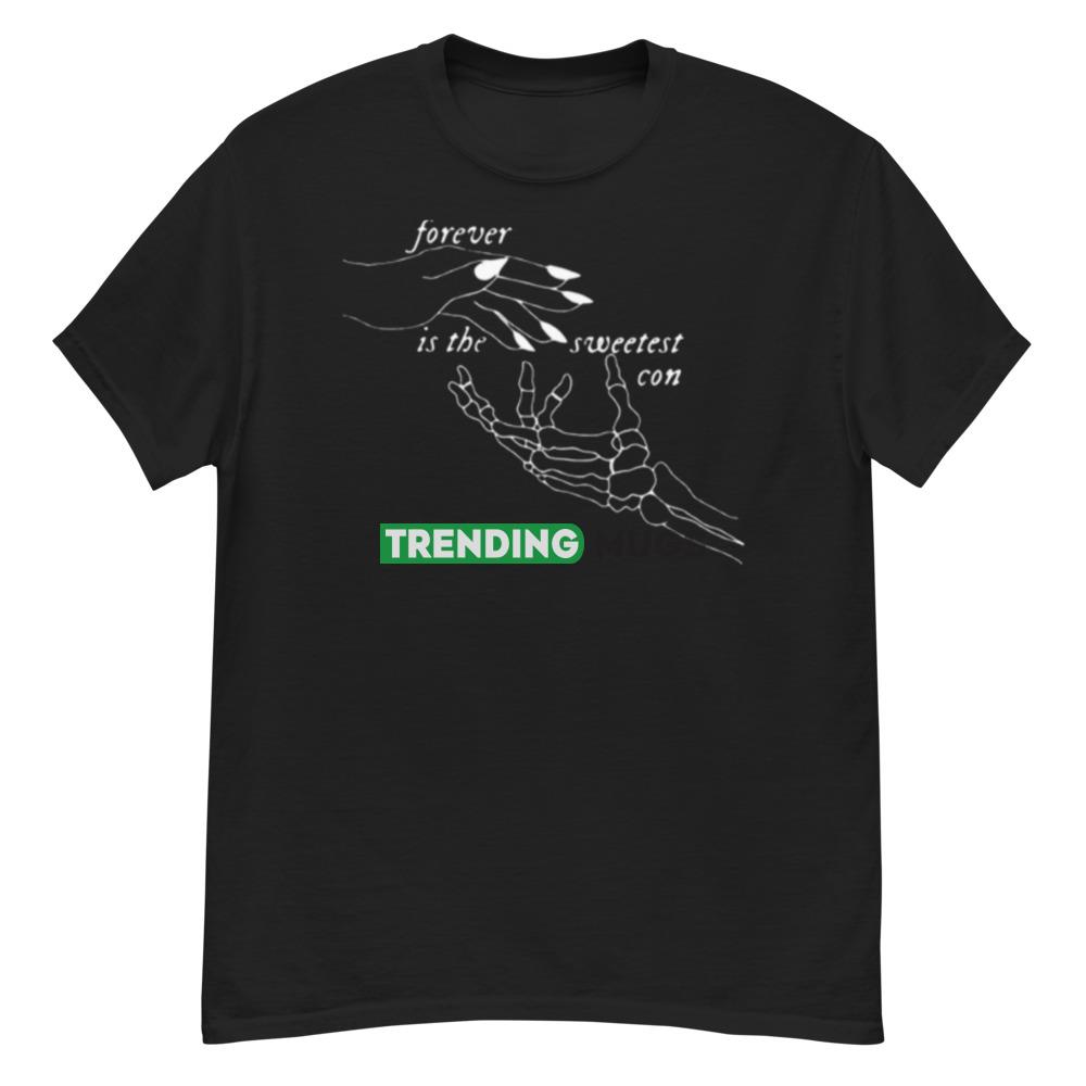 Forever Is The Sweetest Con Taylor shirt Dark Shirt Forever Is The Sweetest Con Taylor shirt Dark Shirt