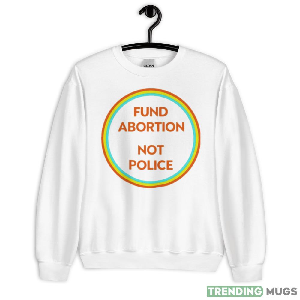 Fund abortion not police T shirt - 18000 Unisex Heavy Blend Crewneck Sweatshirt Fund abortion not police T shirt - 18000 Unisex Heavy Blend Crewneck Sweatshirt