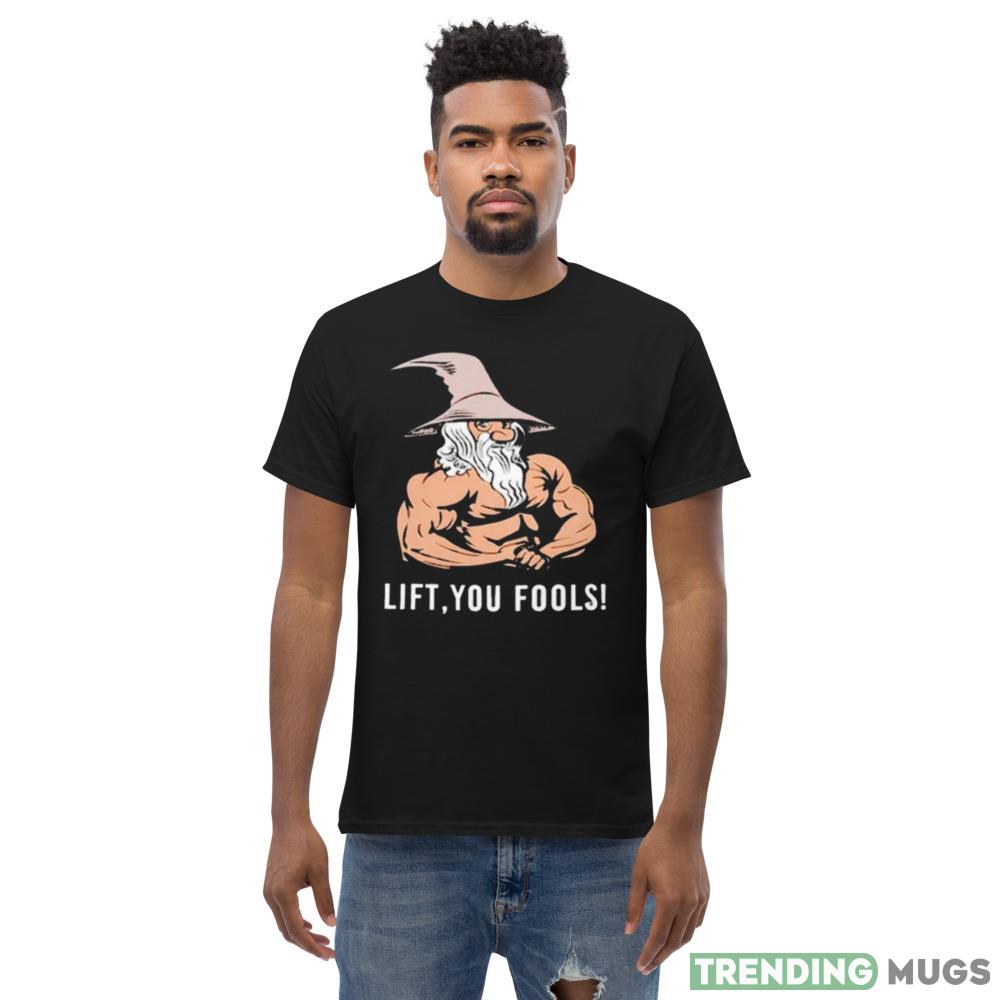 Gaindalf lift you fools shirt Dark Shirt Gaindalf lift you fools shirt Dark Shirt