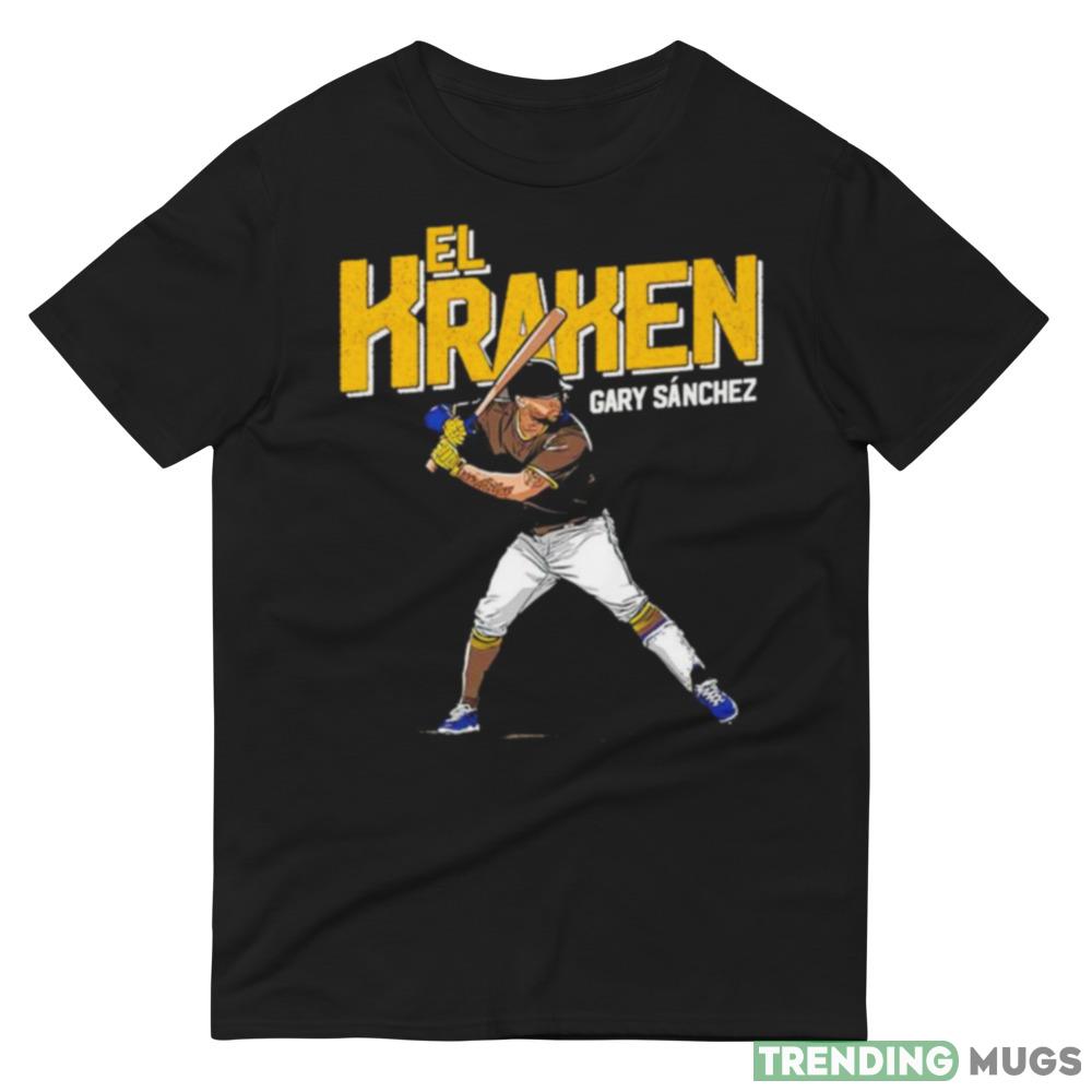 Gary Sanchez El Kraken MLBPA shirt Dark Shirt Gary Sanchez El Kraken MLBPA shirt Dark Shirt