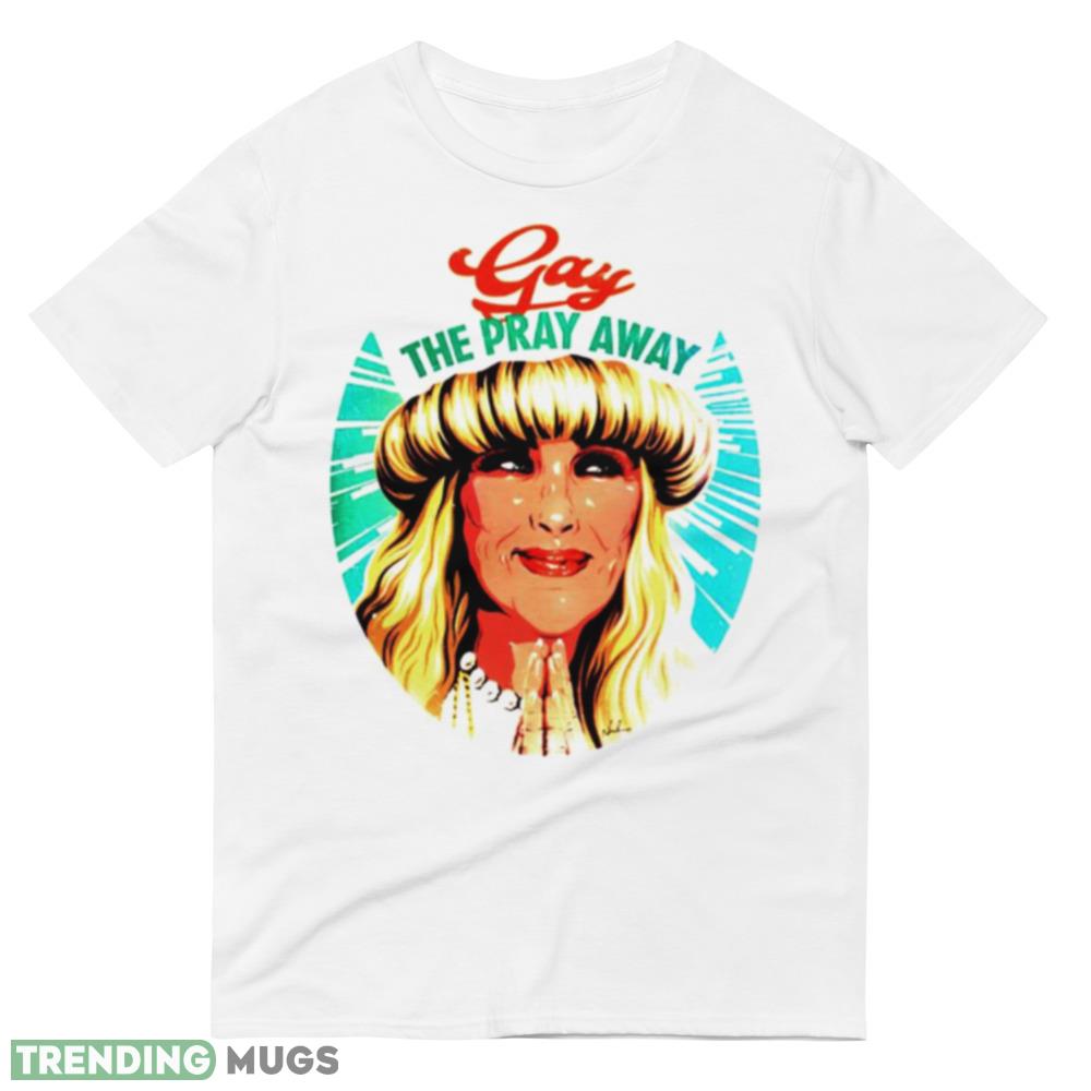 Gay the pray away Moira Rose shirt Light Shirt Gay the pray away Moira Rose shirt Light Shirt
