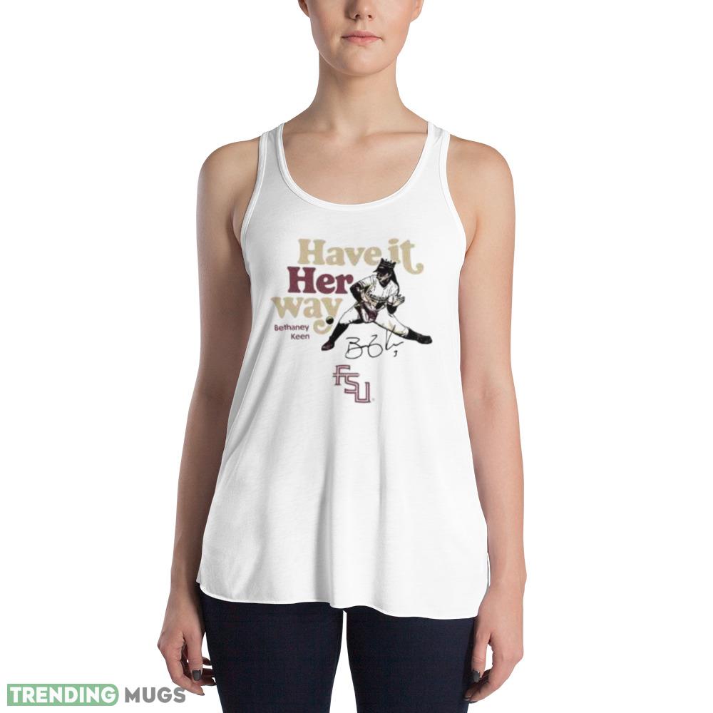 Have It Her Way Bethaney Keen Signature Trending T Shirt Light Shirt Have It Her Way Bethaney Keen Signature Trending T Shirt Light Shirt