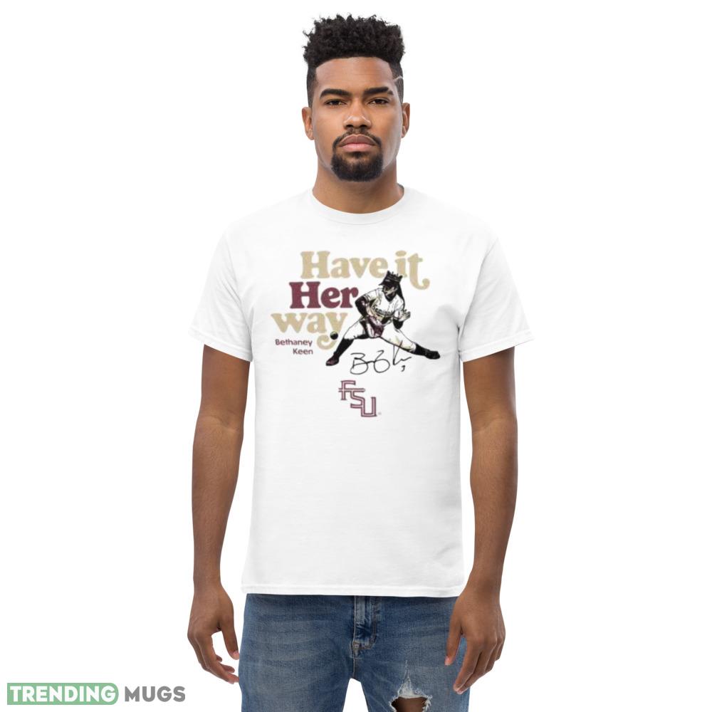 Have It Her Way Bethaney Keen Signature Trending T Shirt Light Shirt Have It Her Way Bethaney Keen Signature Trending T Shirt Light Shirt