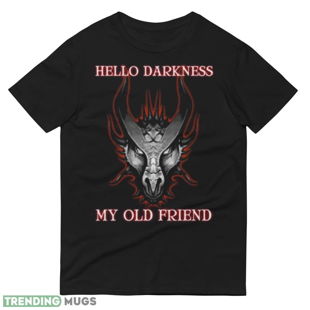 Hello Darkness Dragon My Old Friends Dragon Shirt Dark Shirt Hello Darkness Dragon My Old Friends Dragon Shirt Dark Shirt
