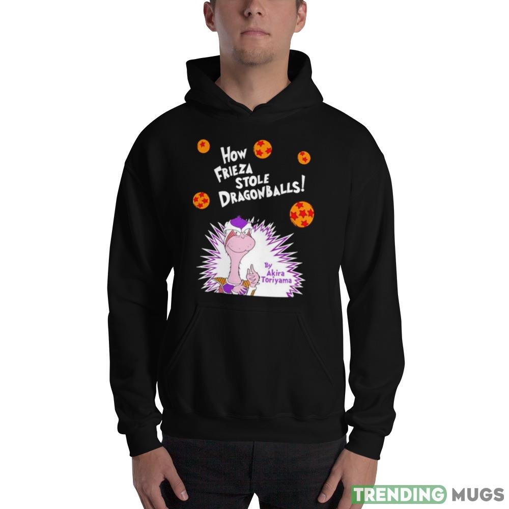 How Frieza Stole Dragonballs By Akira Toriyama Shirt Dark Shirt How Frieza Stole Dragonballs By Akira Toriyama Shirt Dark Shirt