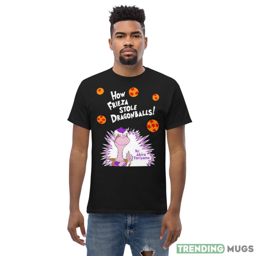 How Frieza Stole Dragonballs By Akira Toriyama Shirt Dark Shirt How Frieza Stole Dragonballs By Akira Toriyama Shirt Dark Shirt