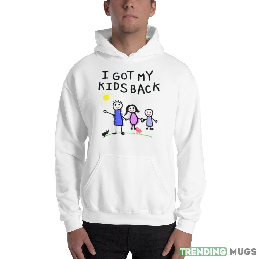 I Got My Kids Back Design Shirt Light Shirt I Got My Kids Back Design Shirt Light Shirt