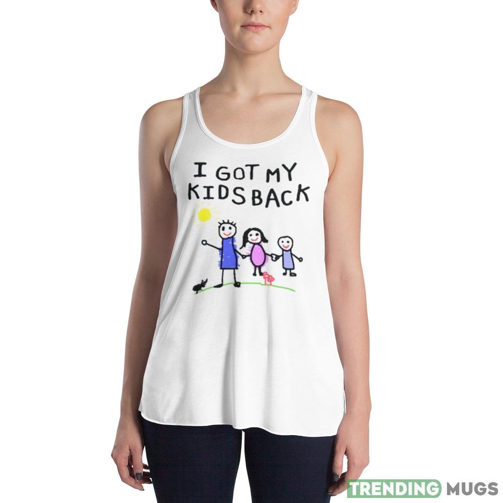 I Got My Kids Back Design Shirt Light Shirt I Got My Kids Back Design Shirt Light Shirt