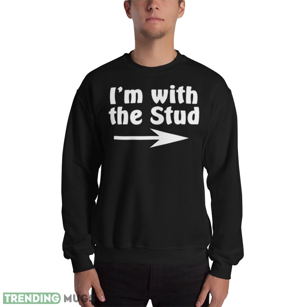 I’m with the Stud shirt - 18000 Unisex Heavy Blend Crewneck Sweatshirt I’m with the Stud shirt - 18000 Unisex Heavy Blend Crewneck Sweatshirt