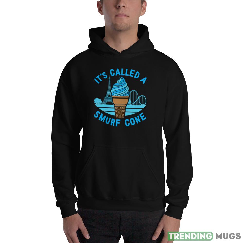 It’s called a smurf cone shirt Dark Shirt It’s called a smurf cone shirt Dark Shirt