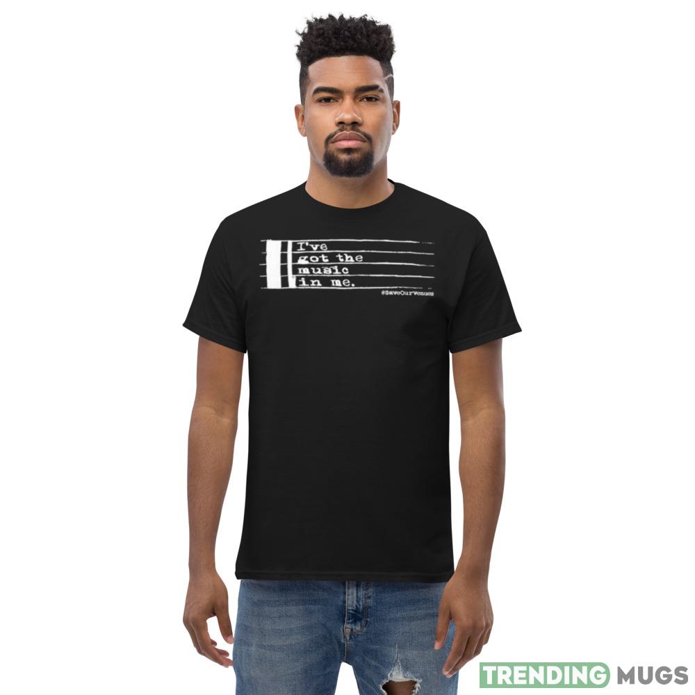 I’ve Got The Music In Me Save Our Venues shirt Dark Shirt I’ve Got The Music In Me Save Our Venues shirt Dark Shirt