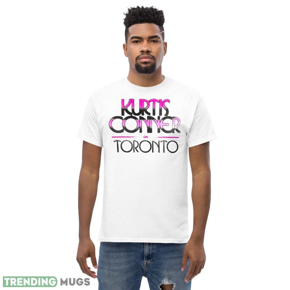 Kurtis Conner Merch In Toronto T Shirt Light Shirt Kurtis Conner Merch In Toronto T Shirt Light Shirt