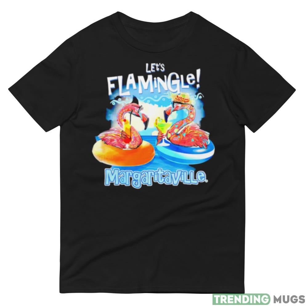 Let’s flamingle margaritaville shirt Dark Shirt Let’s flamingle margaritaville shirt Dark Shirt