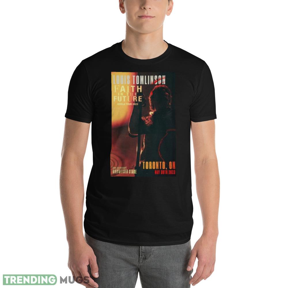 Louis Tomlinson Toronto ON Faith In The Future World Tour 2023 Shirt Dark Shirt Louis Tomlinson Toronto ON Faith In The Future World Tour 2023 Shirt Dark Shirt