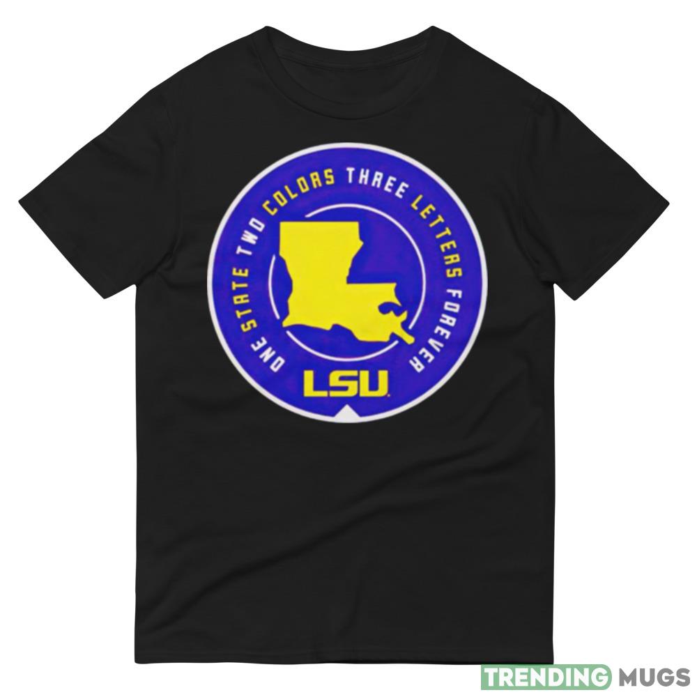 lsu one state two colors three letters forever shirt Dark Shirt lsu one state two colors three letters forever shirt Dark Shirt
