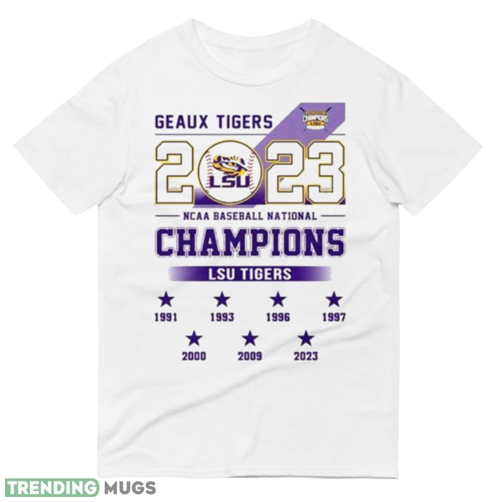LSU Tigers Geaux Tigers NCAA Baseball National Champions 2023 Shirt Light Shirt LSU Tigers Geaux Tigers NCAA Baseball National Champions 2023 Shirt Light Shirt