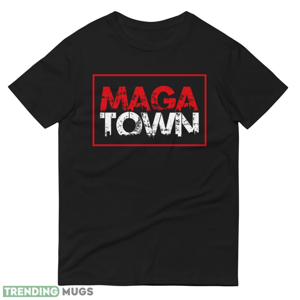 MAGA TOWN TRUMP MAKE AMERICA GREAT CITY Trump 2024 Classic T Shirt Dark Shirt MAGA TOWN TRUMP MAKE AMERICA GREAT CITY Trump 2024 Classic T Shirt Dark Shirt