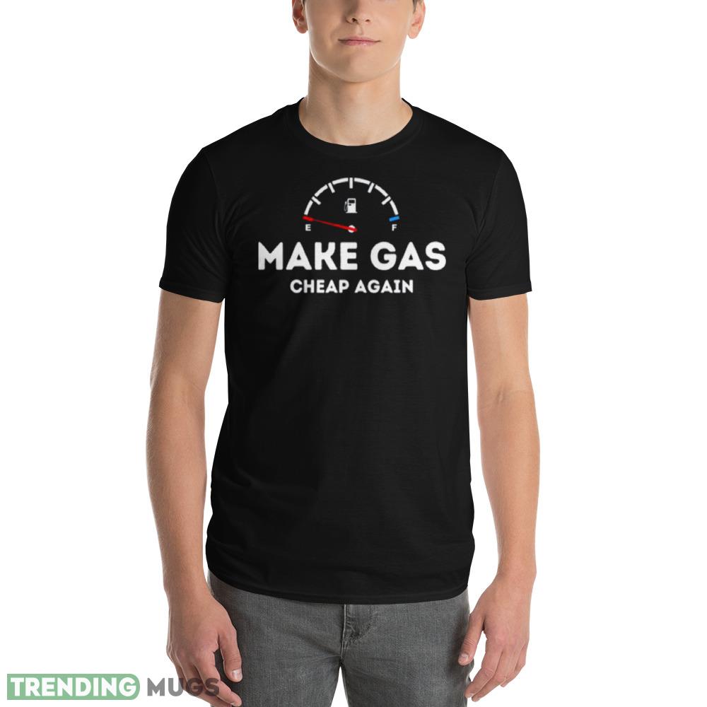 Make gas cheap again 2023 Mockup Black T Shirt Dark Shirt Make gas cheap again 2023 Mockup Black T Shirt Dark Shirt