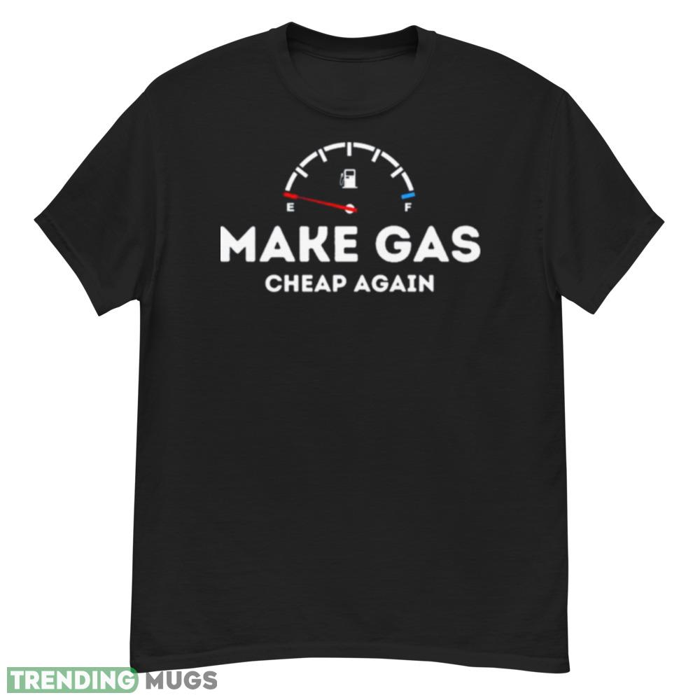 Make gas cheap again 2023 Mockup Black T Shirt Dark Shirt Make gas cheap again 2023 Mockup Black T Shirt Dark Shirt