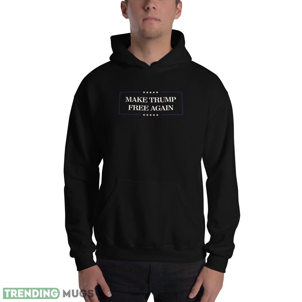 Make Trump Free Again Classic T Shirt Printed Gift For Donal Trump Dark Shirt Make Trump Free Again Classic T Shirt Printed Gift For Donal Trump Dark Shirt