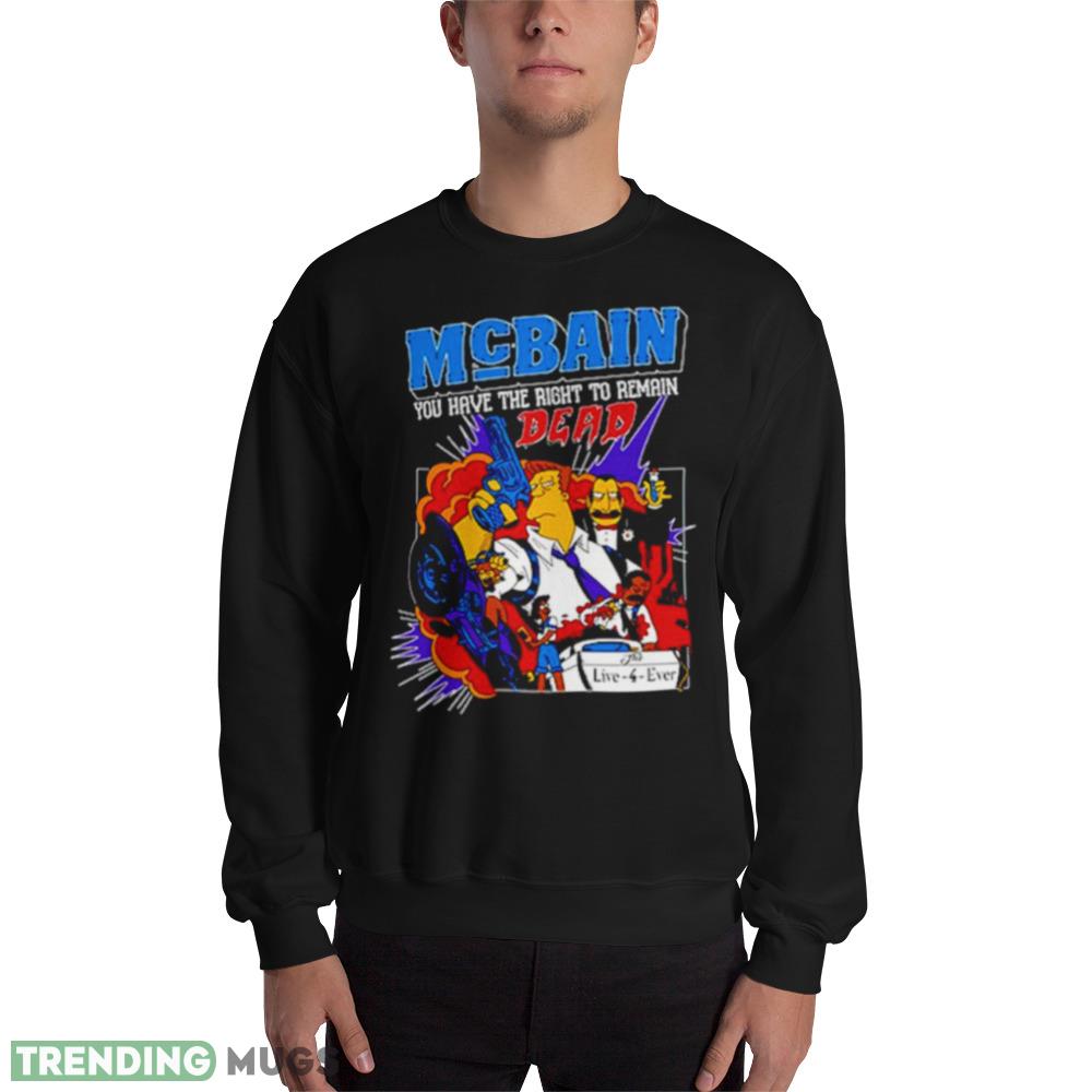Mcbain you have the right to remain dead shirt - 18000 Unisex Heavy Blend Crewneck Sweatshirt Mcbain you have the right to remain dead shirt - 18000 Unisex Heavy Blend Crewneck Sweatshirt