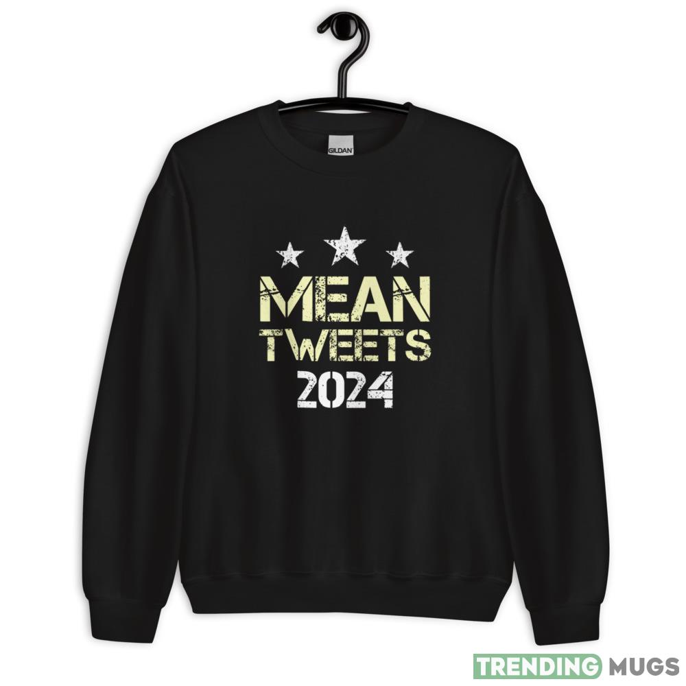 Mean Tweets 2024 - Election 2024 Vintage Black T Shirt - 18000 Unisex Heavy Blend Crewneck Sweatshirt Mean Tweets 2024 - Election 2024 Vintage Black T Shirt - 18000 Unisex Heavy Blend Crewneck Sweatshirt
