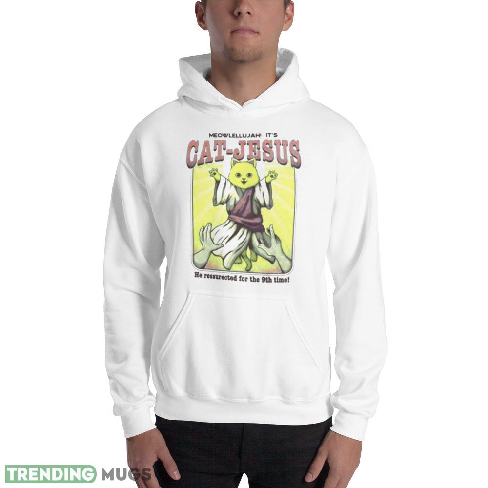 Meowlellujah It’s Cat jesus He Ressurected For The 9th Time Shirt Light Shirt Meowlellujah It’s Cat jesus He Ressurected For The 9th Time Shirt Light Shirt