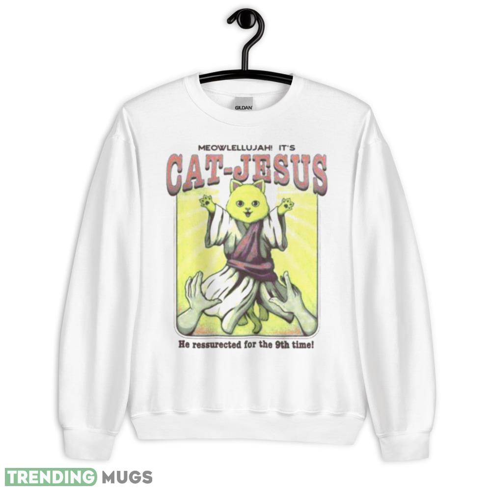 Meowlellujah It’s Cat jesus He Ressurected For The 9th Time Shirt - 18000 Unisex Heavy Blend Crewneck Sweatshirt Meowlellujah It’s Cat jesus He Ressurected For The 9th Time Shirt - 18000 Unisex Heavy Blend Crewneck Sweatshirt