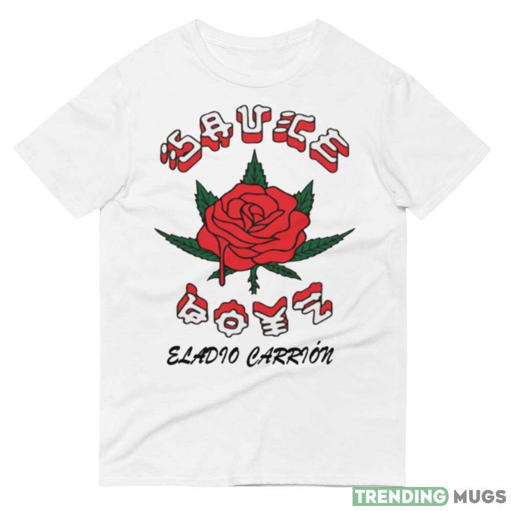 Merch Sauce Boyz Roses Eladio Carrion shirt Light Shirt Merch Sauce Boyz Roses Eladio Carrion shirt Light Shirt