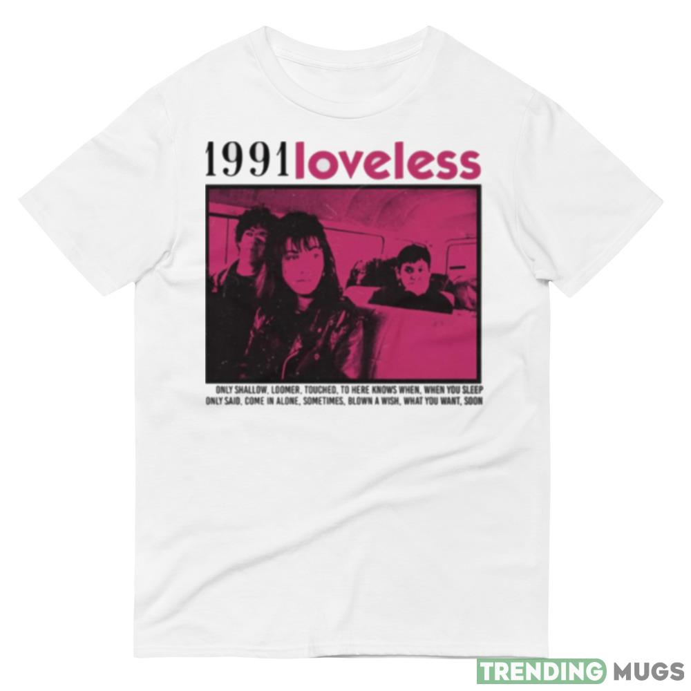 Music Singer 80s My Bloody Valentine Kevin Loveless Album 1991 Shields Rock Band shirt Light Shirt Music Singer 80s My Bloody Valentine Kevin Loveless Album 1991 Shields Rock Band shirt Light Shirt
