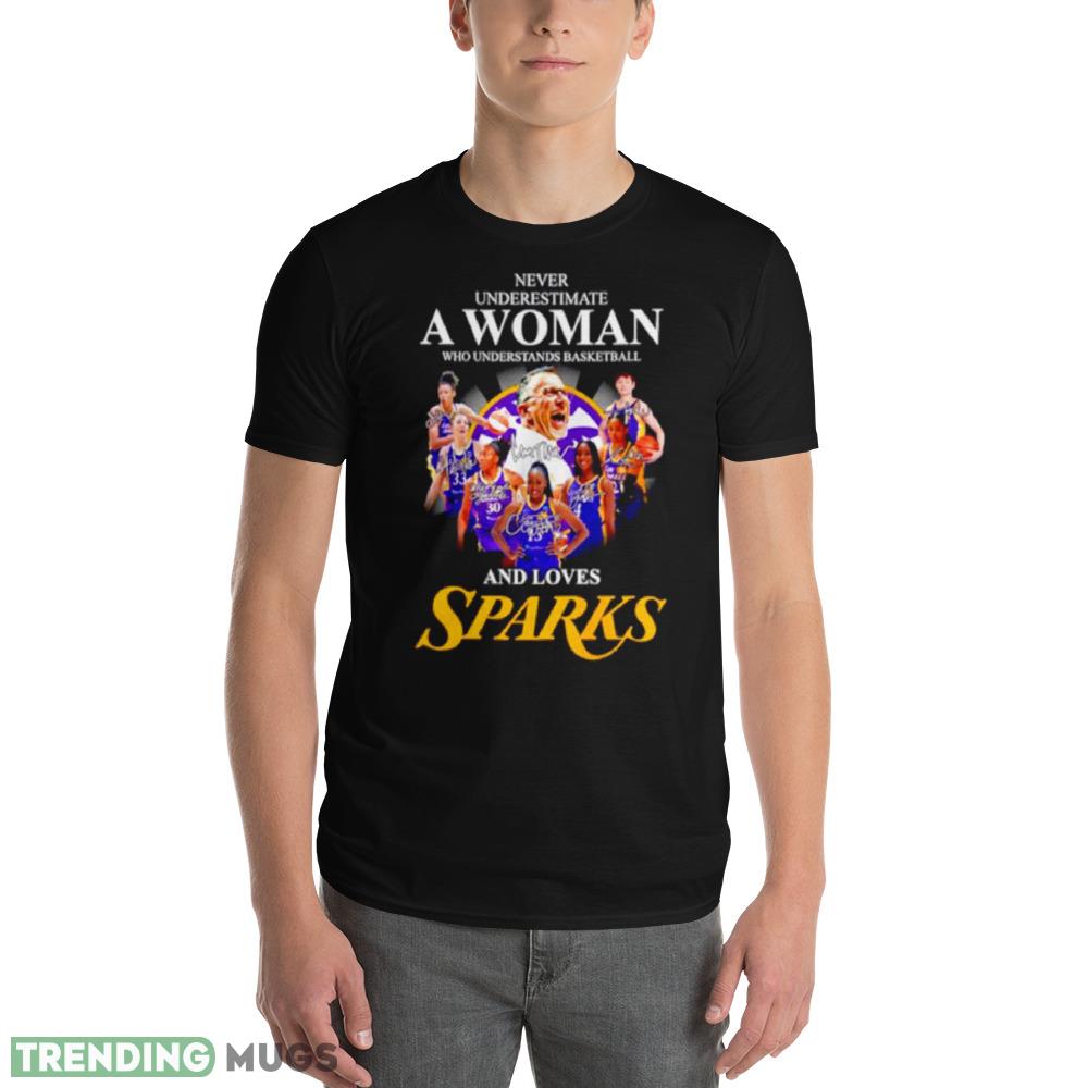 Never underestimate a woman who understands basketball and loves Sparks signatures shirt Dark Shirt Never underestimate a woman who understands basketball and loves Sparks signatures shirt Dark Shirt
