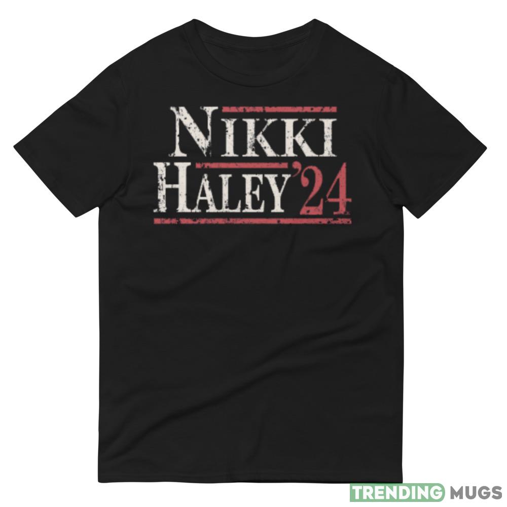 Nikki Haley 24 Funny T Shirt Dark Shirt Nikki Haley 24 Funny T Shirt Dark Shirt