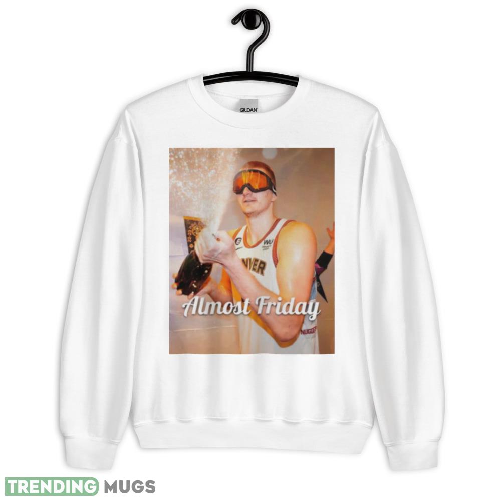 Nikola Jokic almost friday finals MVP shirt - 18000 Unisex Heavy Blend Crewneck Sweatshirt