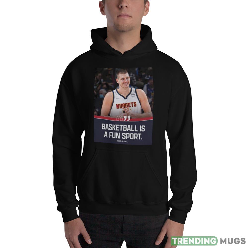 nikola Jokic basketball is a fun sport shirt Dark Shirt nikola Jokic basketball is a fun sport shirt Dark Shirt