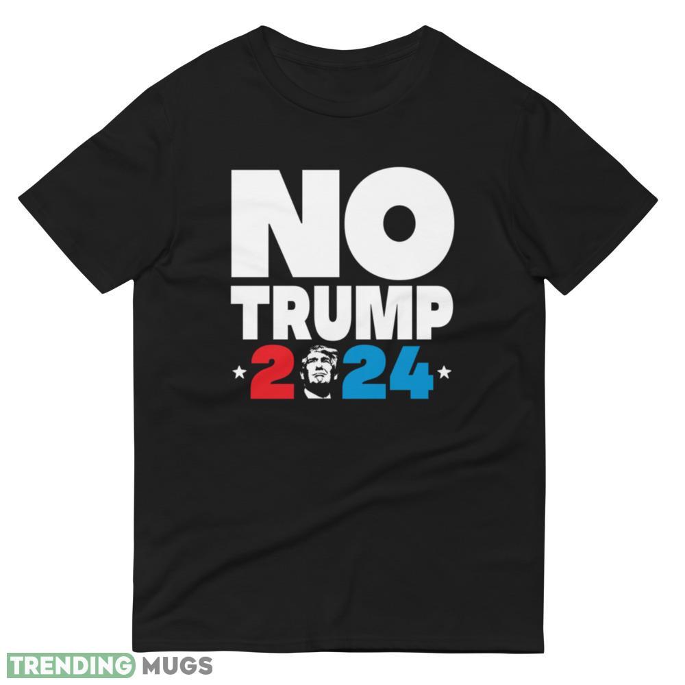 No Trump 2024 Classic T Shirt Printed Gift For Donal Trump Dark Shirt No Trump 2024 Classic T Shirt Printed Gift For Donal Trump Dark Shirt