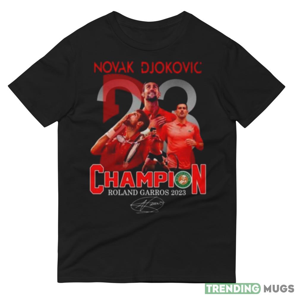 Novak Djokovic 23 Champion Roland Garros 2023 Signature Shirt Dark Shirt Novak Djokovic 23 Champion Roland Garros 2023 Signature Shirt Dark Shirt