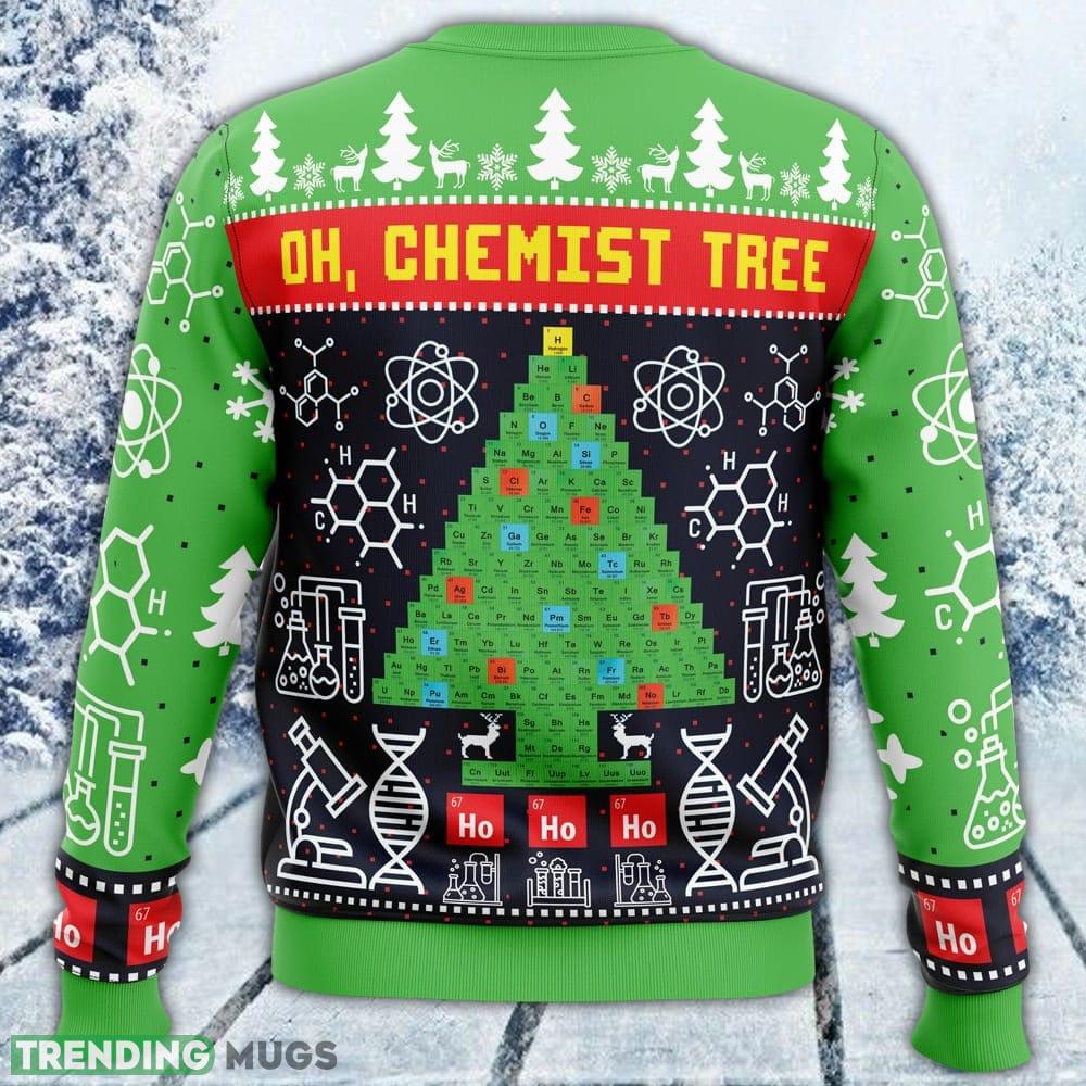 Oh, Chemist Tree Science Ugly Sweater Men And Women Gift For Christmas 3D Sweater Oh, Chemist Tree Science Ugly Sweater Men And Women Gift For Christmas 3D Sweater