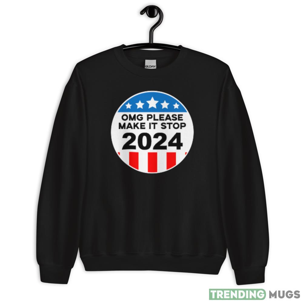 OMG Make it Stop! Funny T Shirt - 18000 Unisex Heavy Blend Crewneck Sweatshirt OMG Make it Stop! Funny T Shirt - 18000 Unisex Heavy Blend Crewneck Sweatshirt