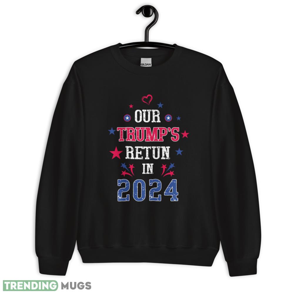 Our Trump return in 2024 Classic T Shirt Printed Gift For Donal Trump - 18000 Unisex Heavy Blend Crewneck Sweatshirt Our Trump return in 2024 Classic T Shirt Printed Gift For Donal Trump - 18000 Unisex Heavy Blend Crewneck Sweatshirt