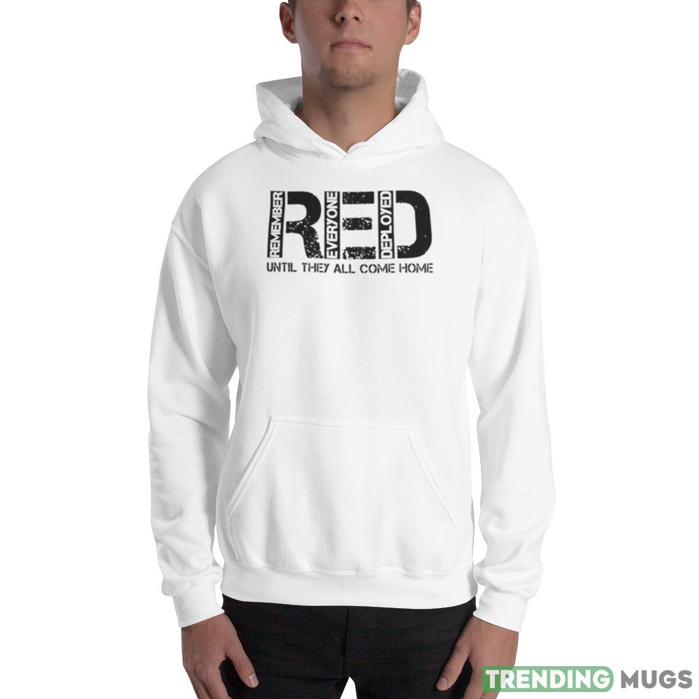 Remember Everyone Veteran Deployed 1 Red Friday shirt Light Shirt Remember Everyone Veteran Deployed 1 Red Friday shirt Light Shirt