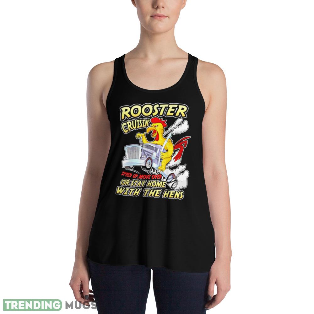 Rooster Cruisin’ or stay home with the hens shirt Dark Shirt Rooster Cruisin’ or stay home with the hens shirt Dark Shirt