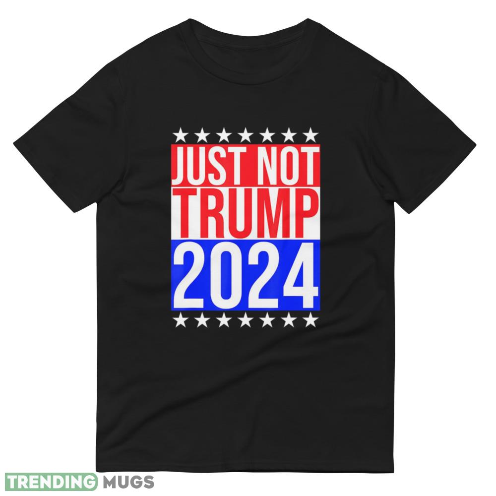 Running for President Vote Just Not Trump 2024 Classic T Shirt Dark Shirt Running for President Vote Just Not Trump 2024 Classic T Shirt Dark Shirt