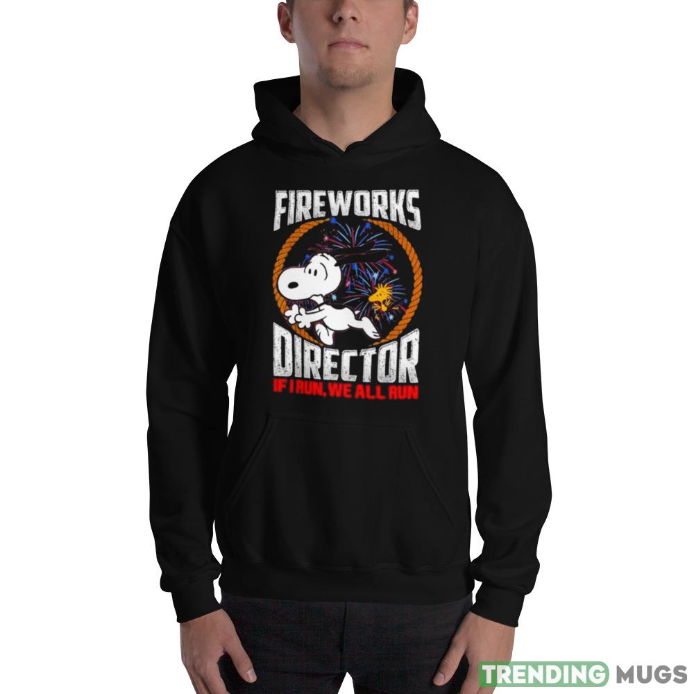 Snoopy and Woodstock Fireworks Director if I Run We all run 4th of July shirt Dark Shirt Snoopy and Woodstock Fireworks Director if I Run We all run 4th of July shirt Dark Shirt