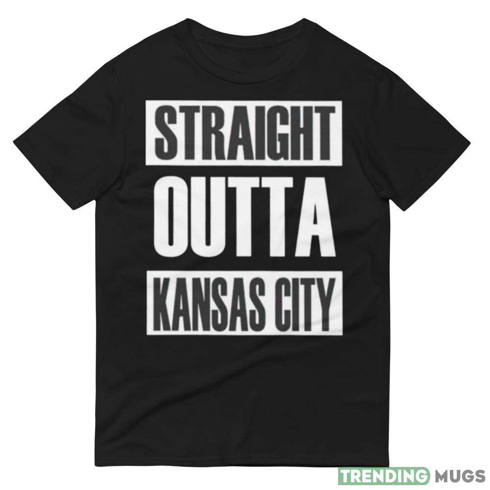 Straight outta Kansas City T shirt Dark Shirt Straight outta Kansas City T shirt Dark Shirt