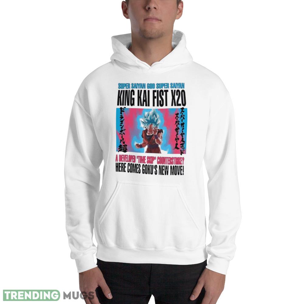 Super Saiyan God Super Saiyan King Kai Fist X20 A Developed Time Skip Counterstrike Here Comes Gokus New Movie Shirt Light Shirt Super Saiyan God Super Saiyan King Kai Fist X20 A Developed Time Skip Counterstrike Here Comes Gokus New Movie Shirt Light Shirt